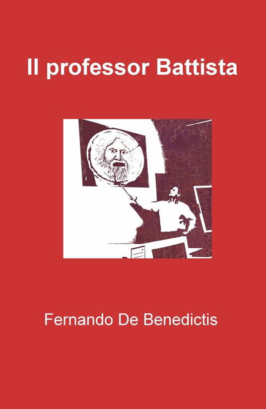Il professor Battista - Fernando De Benedictis - copertina