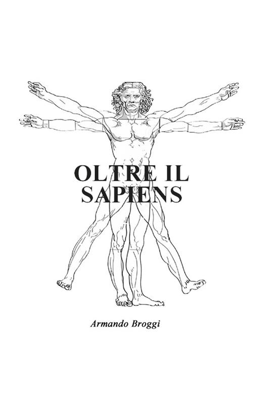 Oltre il Sapiens - Armando Broggi - ebook