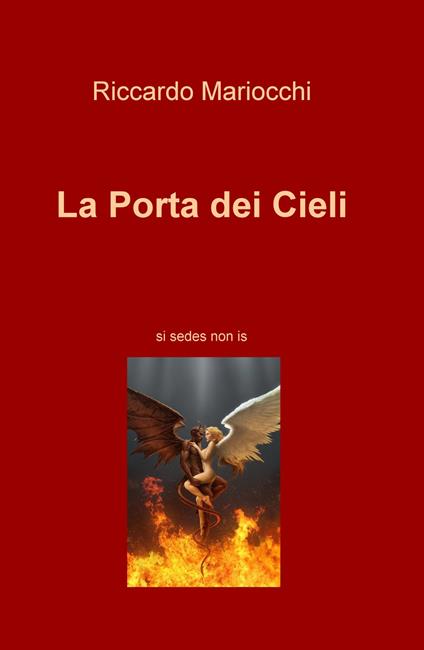 La porta dei cieli. Si sedes non is - Riccardo Mariocchi - copertina