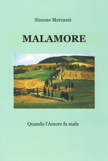 Malamore. Quando l'amore fa male - Simone Mercanti - ebook