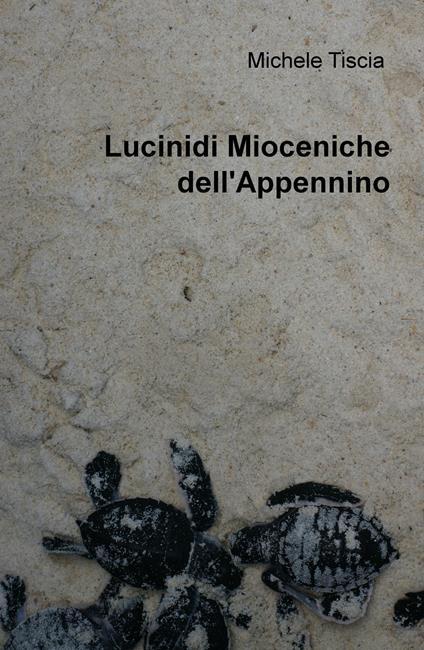 Lucinidi mioceniche dell'Appennino - Michele Tiscia - copertina