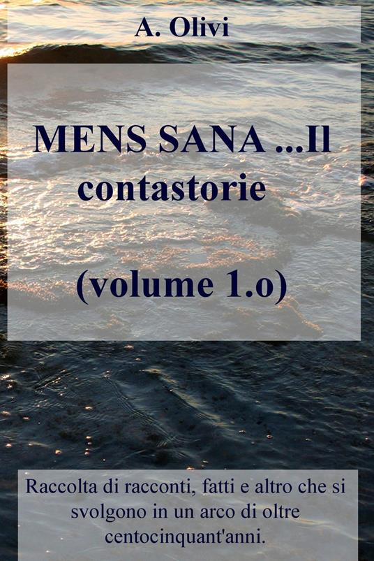 Mens sana... Il contastorie. Vol. 1 - A. Olivi - ebook