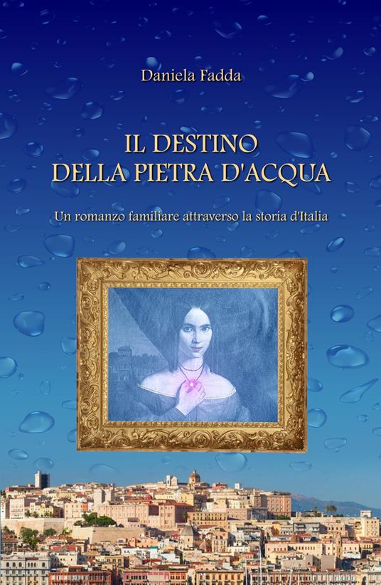 Il destino della pietra d'acqua - Daniela Fadda - copertina
