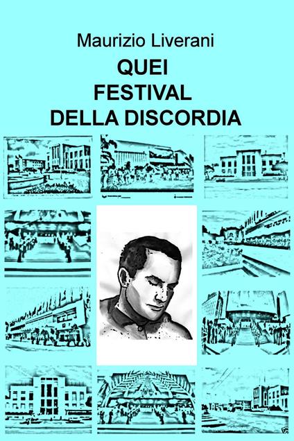 Quei festival della discordia - Maurizio Liverani - ebook