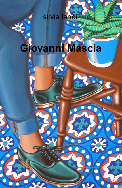 Giovanni Mascia. Ediz. illustrata - Silvia Landi - copertina
