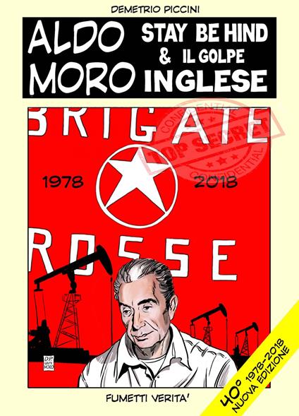Aldo Moro. Stay behind & il golpe inglese. Aldo moro 40 anni dopo. Vicino alla verità - Demetrio Piccini - copertina