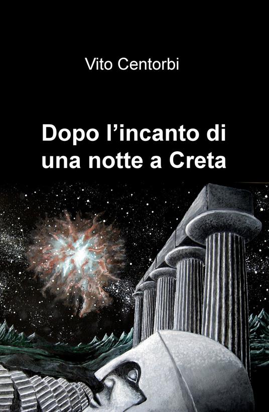 Dopo l'incanto di una notte a Creta - Vito Centorbi - copertina