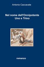 Nel nome dell'Onnipotente uno e trino