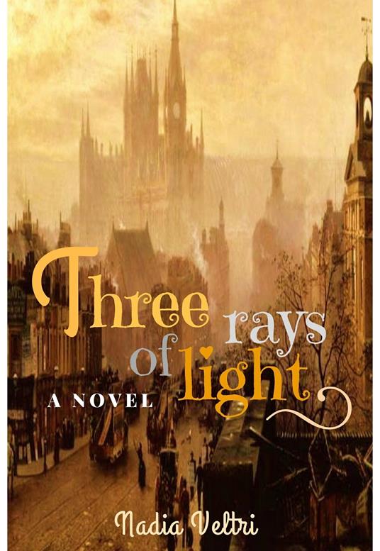 Three Rays of Light - Veltri Nadia - ebook