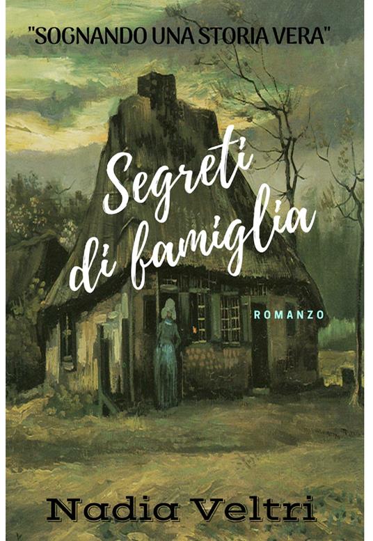 Segreti di famiglia - Nadia Veltri - ebook