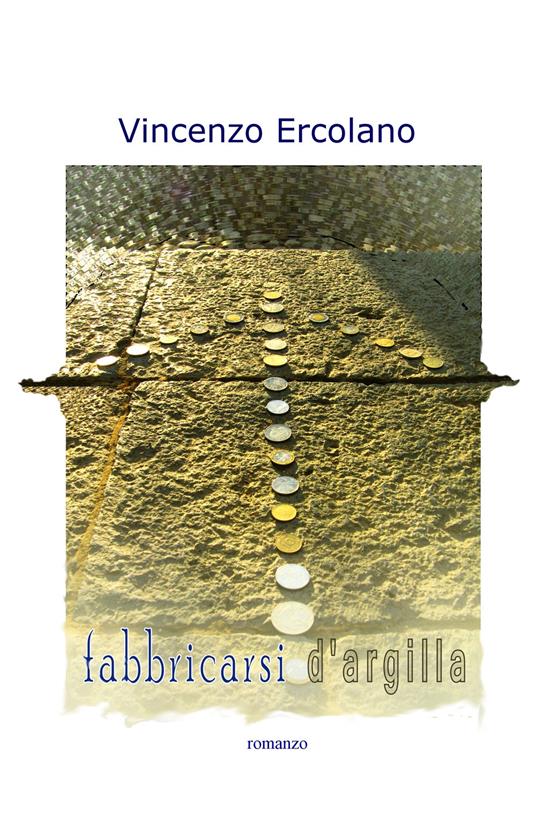 Fabbricarsi d'argilla - Vincenzo Ercolano - copertina