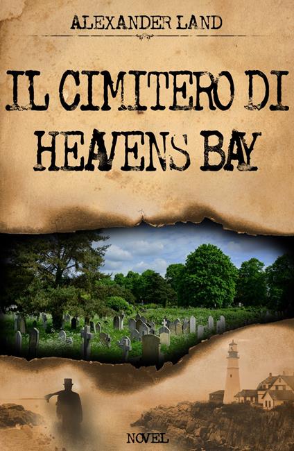 Il cimitero di Heavens Bay - Alexander Land - copertina