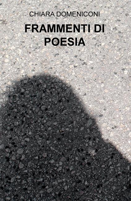 Frammenti di poesia - Chiara Domeniconi - copertina