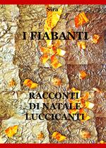 I fiabanti. Racconti di Natale luccicanti