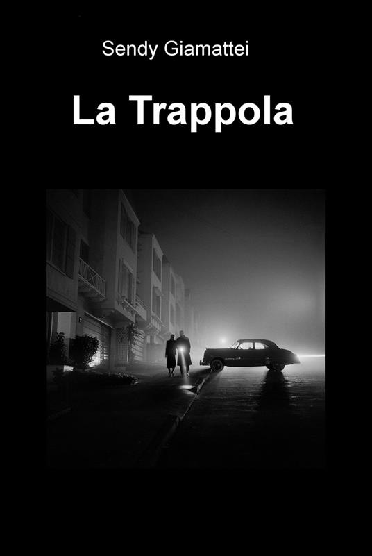 La trappola - Sendy Giamattei - copertina