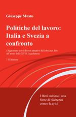 Politiche del lavoro: Italia e Svezia a confronto. I beni culturali: una fonte di ricchezza contro la crisi