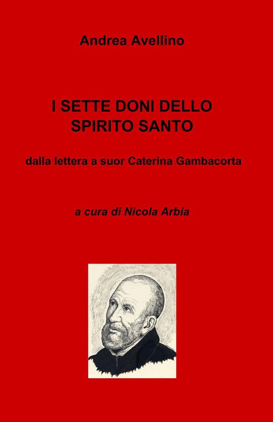 I sette doni dello Spirito Santo. Dalla lettera a suor Caterina Gambacorta - Avellino Andrea (sant') - copertina