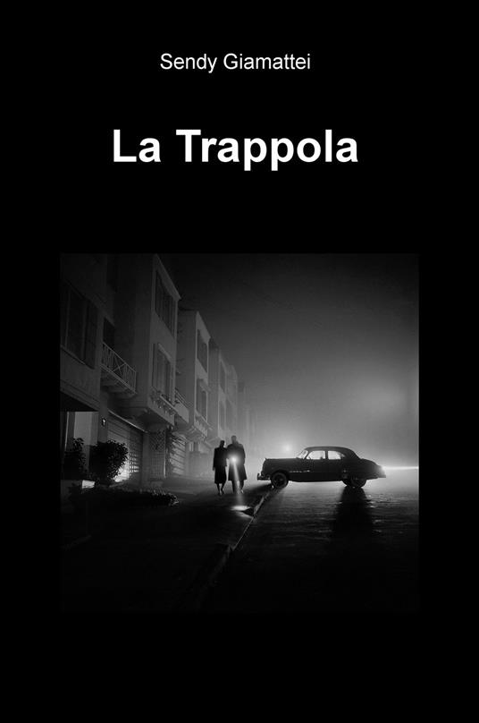 La trappola - Sendy Giamattei - copertina