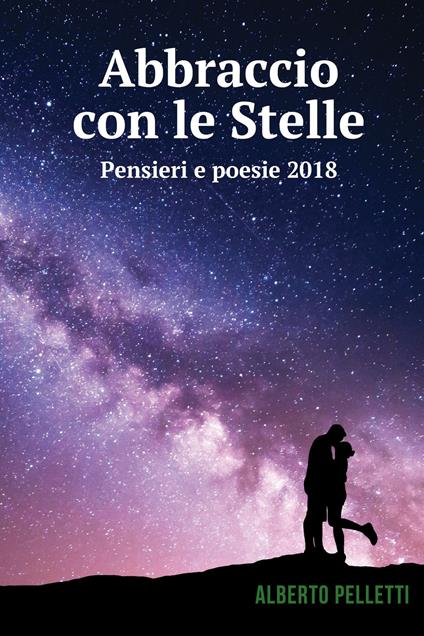 Abbraccio con le stelle - Alberto Pelletti - ebook
