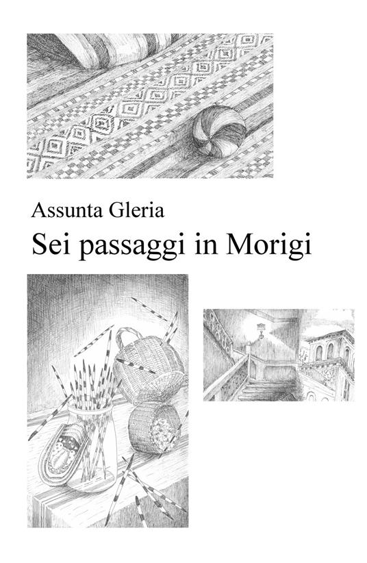Sei passaggi in Morigi - Assunta Gleria - copertina
