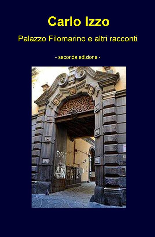 Palazzo Filomarino e altri racconti - Carlo Izzo - copertina