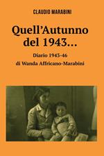 Quell'autunno del 1943... Diario di Wanda Affricano-Marabini