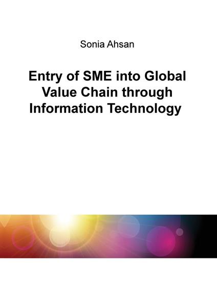 Entry of SME into global value chain through information technology - Sonia Ahsan - copertina