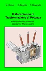 Il macchinario di trasformazione di potenza. Principi di funzionamento, esercizio e manutenzione