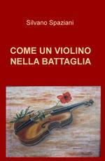 Come un violino nella battaglia