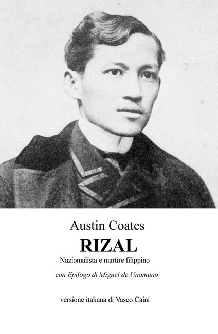Rizal. Nazionalista e martire filippino - Austin Coates - copertina