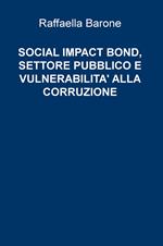 Social impact bond, settore pubblico e vulnerabilità alla corruzione