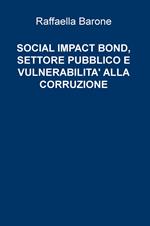 Social impact bond, settore pubblico e vulnerabilità alla corruzione