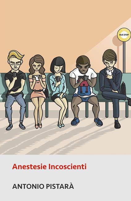 «A.I.» Anestesie incoscienti - Antonio Pistarà - copertina