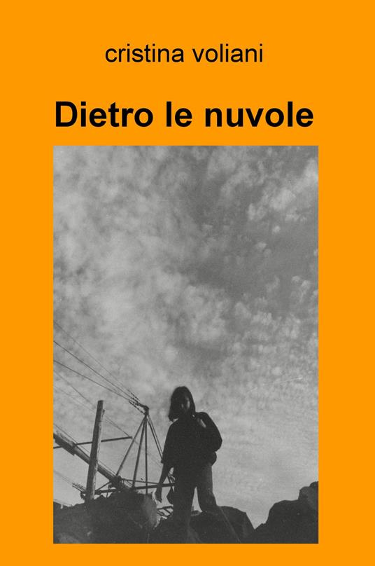 Dietro le nuvole - Cristina Voliani - copertina