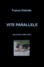 Vite parallele. Una storia come tante