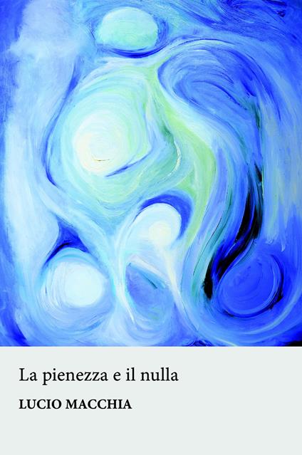 La pienezza e il nulla - Lucio Macchia - copertina