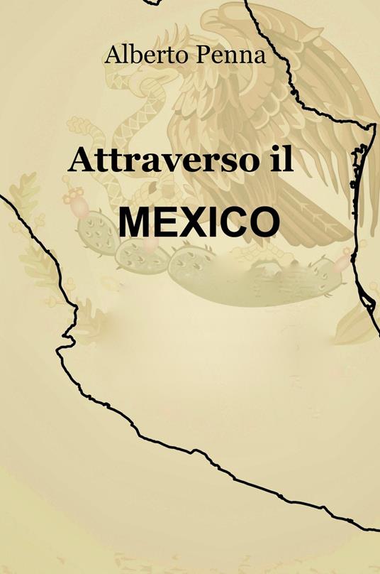 Attraverso il Messico - Alberto Penna - copertina