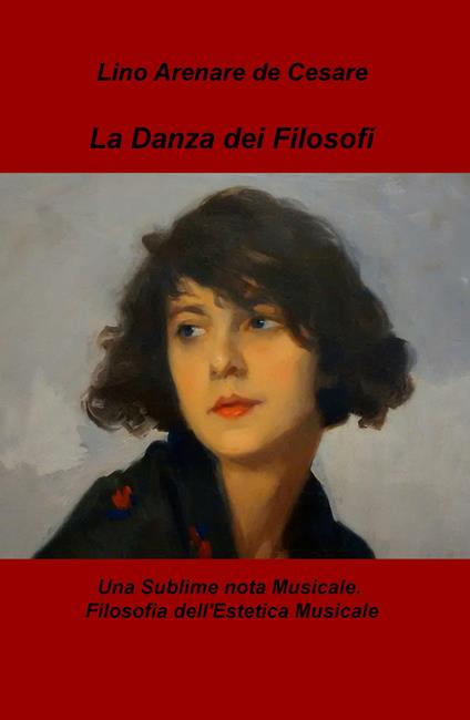 La danza dei filosofi. Una sublime nota musicale. Filosofia dell'estetica musicale - Lino Arenare Zullo - copertina
