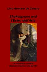 Shakespeare and l'estro dell'arte. La filosofica e divina rappresentazione del mondo