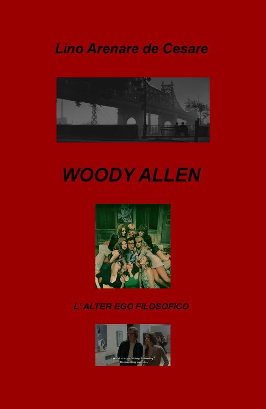Woody Allen. L'alter ego filosofico - Lino Arenare Zullo - copertina