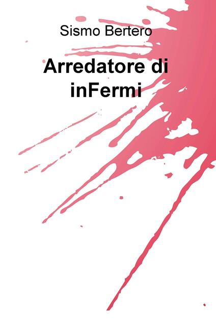 Arredatore di inFermi - Sismo Bertero - copertina