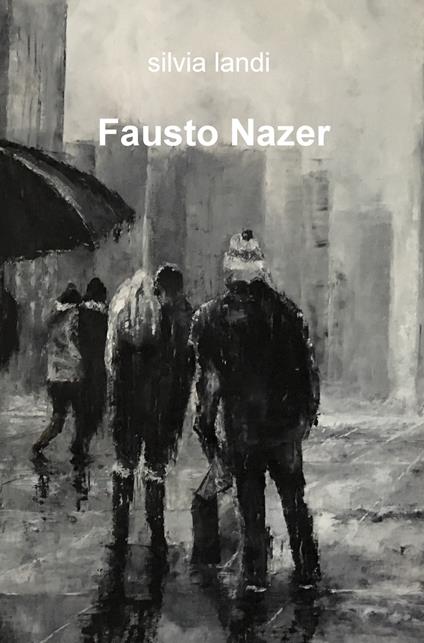 Fausto Nazer. Ediz. illustrata - Silvia Landi - copertina