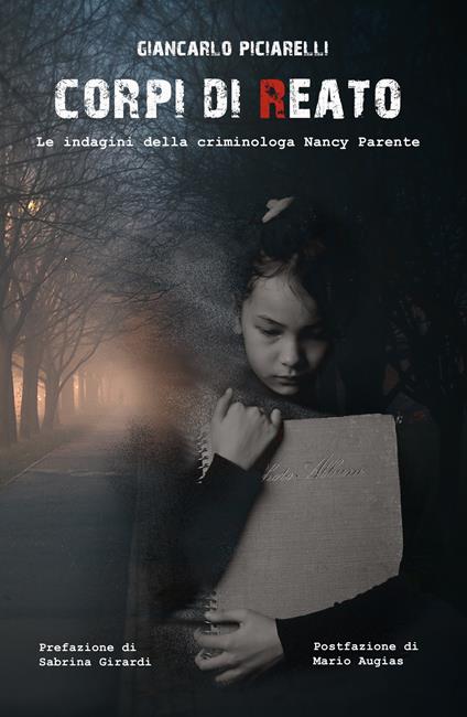 Corpi di reato. Le indagini della criminologa Nancy Parente - Giancarlo Piciarelli - copertina