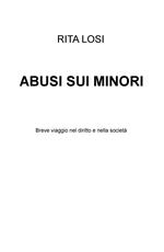 Abusi sui minori. Breve viaggio nel diritto e nella societa