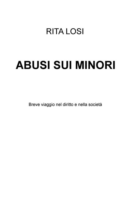 Abusi sui minori. Breve viaggio nel diritto e nella societa - Rita Losi - copertina