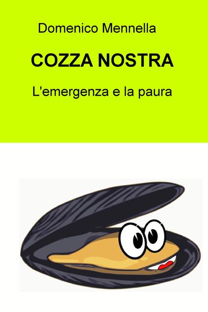 Cozza nostra. L'emergenza e la paura - Domenico Mennella - copertina