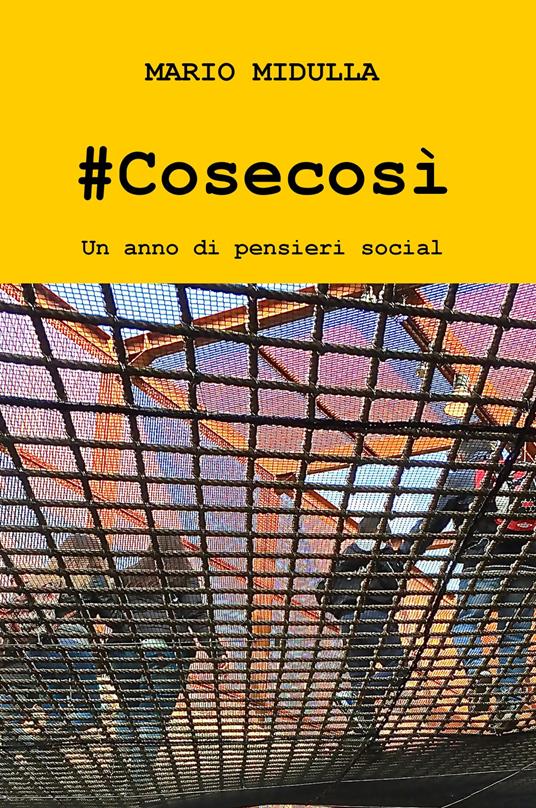 #Cosecosì. Un anno di pensieri social - Mario Midulla - copertina