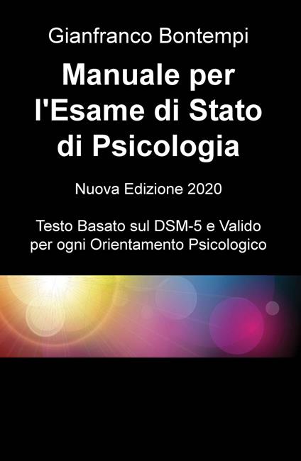 Manuale per l'esame di Stato di psicologia. Edizione basata sul DSM-5 - Gianfranco Bontempi - copertina