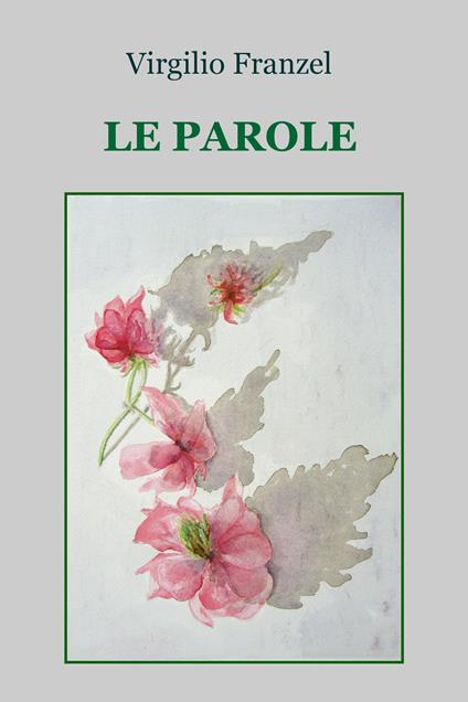 Le parole - Virgilio Franzel - copertina