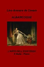 Albaricoque. L'arte dell'esistenza. Il nulla-pieno